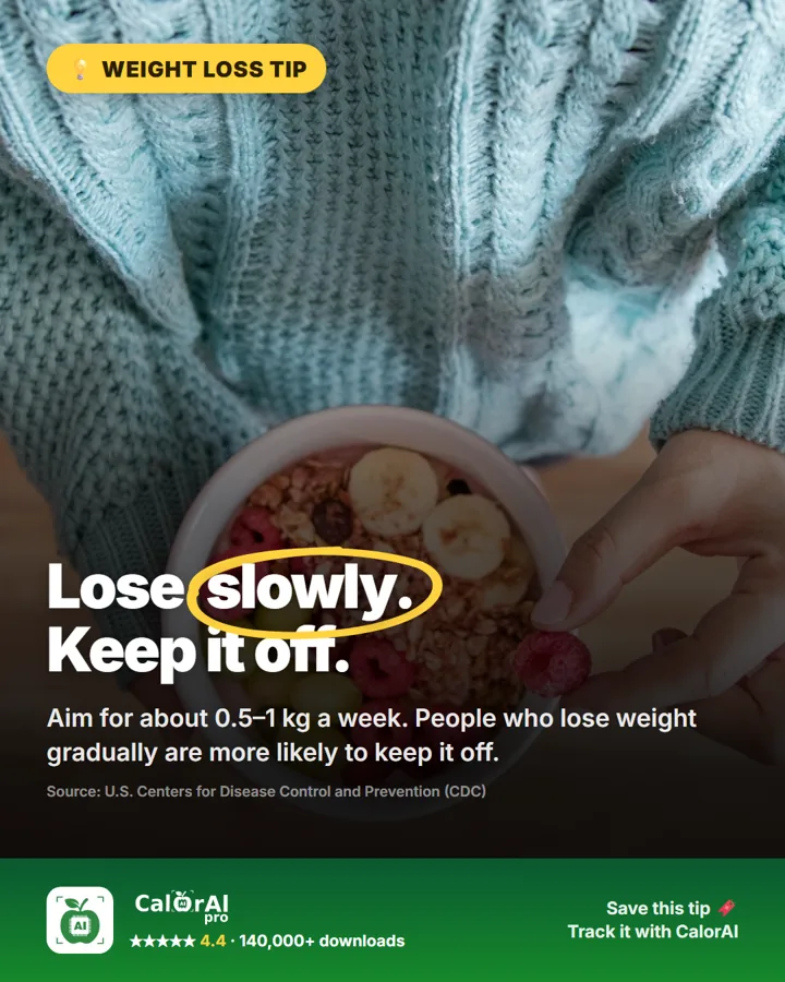 Lose slowly. Keep it off.